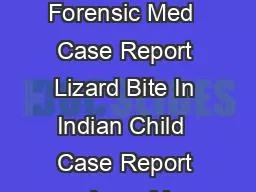 J Indian Acad Forensic Med  Case Report Lizard Bite In Indian Child  Case Report Amar