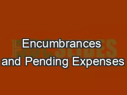 Encumbrances and Pending Expenses