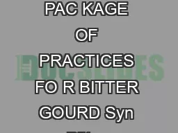 ORIGIN AREA PRODUC TION VARIETIES PAC KAGE OF PRACTICES FO R BITTER GOURD Syn Bitter cucumber