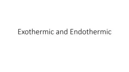 Exothermic and Endothermic