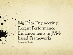 Big Data Engineering: Recent Performance Enhancements in JV