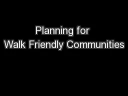 Planning for Walk Friendly Communities