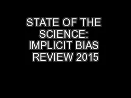 STATE OF THE SCIENCE: IMPLICIT BIAS REVIEW 2015