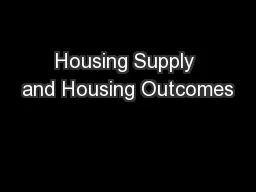 Housing Supply and Housing Outcomes