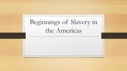 Beginnings of Slavery in the Americas
