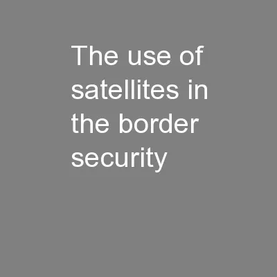 The use of satellites in the border security