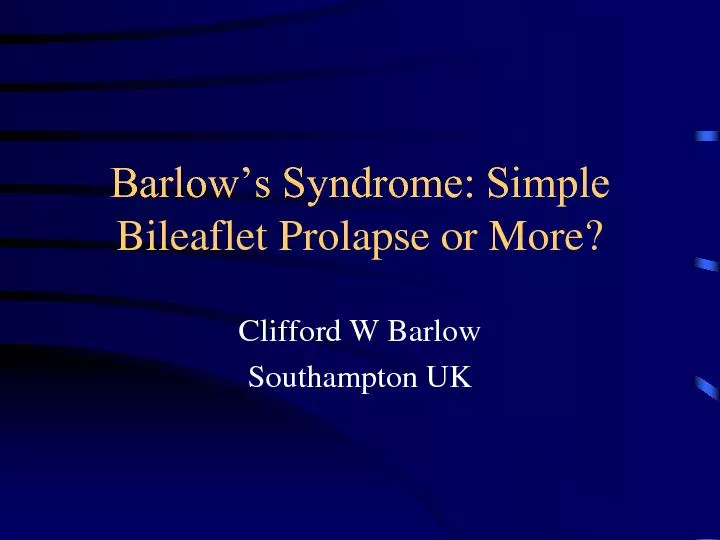 Barlow’s Syndrome: Simple