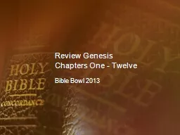 Review Genesis Chapters One - Twelve