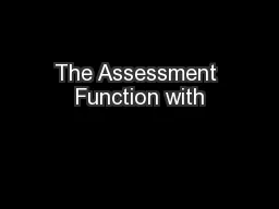 The Assessment Function with