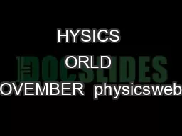 HYSICS ORLD OVEMBER  physicsweb