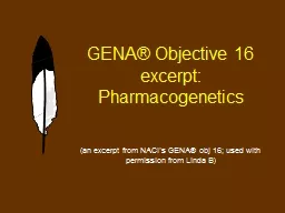GENA® Objective 16 excerpt:  Pharmacogenetics