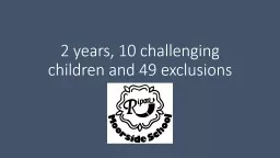 2 years, 10 challenging children and 49 exclusions