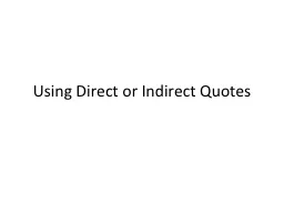 Using Direct or Indirect Quotes
