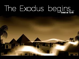 The Exodus begins…