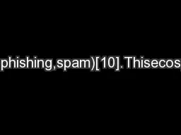 users(e.g.,key-logging,phishing,spam)[10].Thisecosystemofmalwareisboth