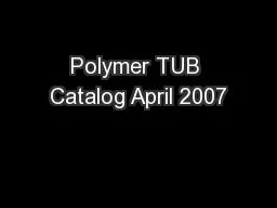 Polymer TUB Catalog April 2007