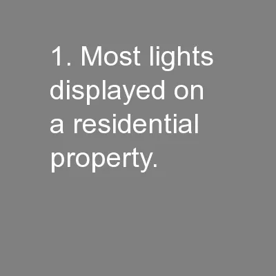 1. Most lights displayed on    a residential property.