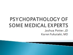 PSYCHOPATHOLOGY OF SOME MEDICAL EXPERTS