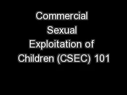 Commercial Sexual Exploitation of Children (CSEC) 101