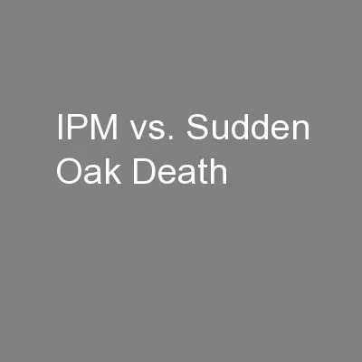 IPM vs. Sudden Oak Death