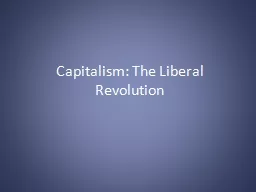 Capitalism: The Liberal Revolution