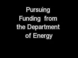 Pursuing Funding  from the Department of Energy