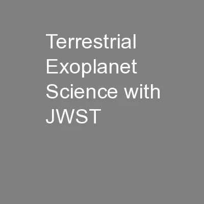 Terrestrial Exoplanet Science with JWST
