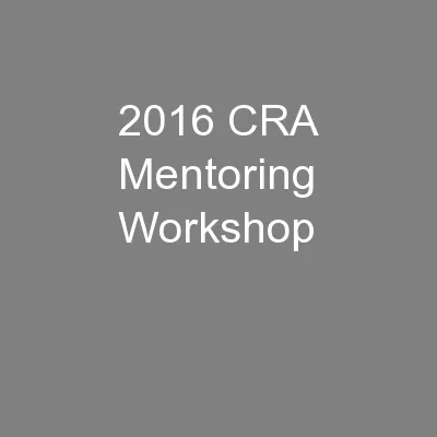 2016 CRA Mentoring Workshop