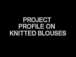 PROJECT PROFILE ON KNITTED BLOUSES