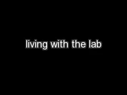 living with the lab