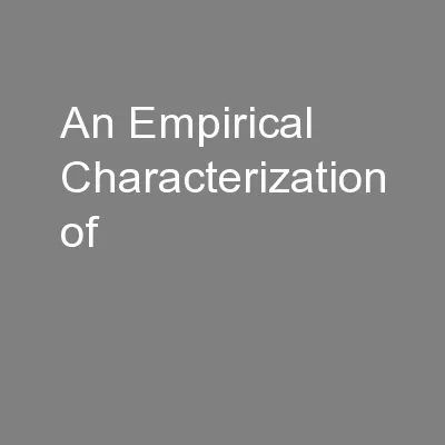 An Empirical Characterization of