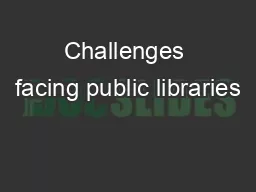 Challenges facing public libraries