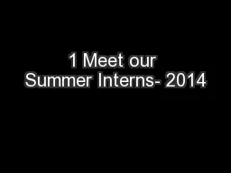 1 Meet our Summer Interns- 2014