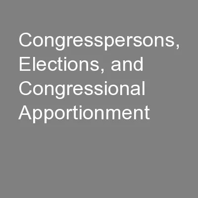 Congresspersons, Elections, and Congressional Apportionment