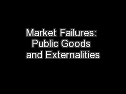 Market Failures: Public Goods and Externalities