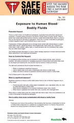 No  July  Exposure to Human Blood Bodily Fluids There is a risk in many nonhealthcare workplaces especially those with sharp objects and machinery of workers being exposed to the blood or bodily flui