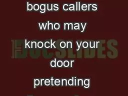 Beware of bogus callers If unsure dont open the door  Beware of bogus callers who may knock on your door pretending they are from your water gas electricity or telephone company