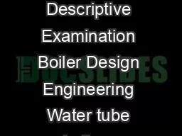 Page of SYLLABUS Paper  Two Hours Open Book  IBR   the Boilers Act Descriptive Examination Boiler Design Engineering Water tube boilers Classification of boilers Natural circulation Forced circulatio