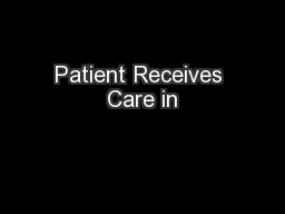 Patient Receives Care in