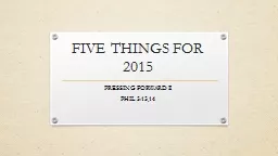 FIVE THINGS FOR 2015
