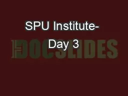 SPU Institute- Day 3
