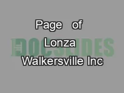 Page   of  Lonza Walkersville Inc