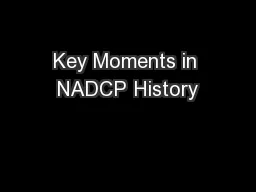 Key Moments in NADCP History