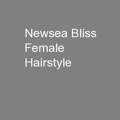 Newsea Bliss Female Hairstyle