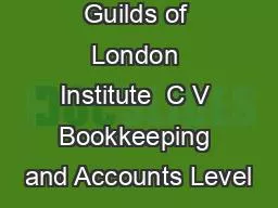 The City and Guilds of London Institute  C V Bookkeeping and Accounts Level
