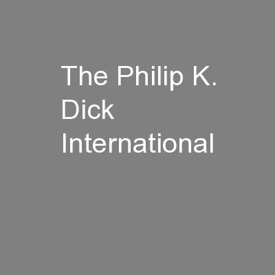 The Philip K. Dick International