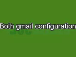 Both gmail configuration