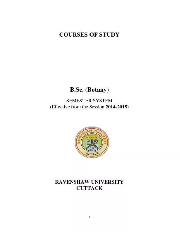 COURSES OF STUDY B.Sc. (Botany) SEMESTER SYSTEM (Effective from the Se