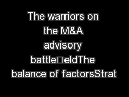 The warriors on the M&A advisory battleeldThe balance of factorsStrat