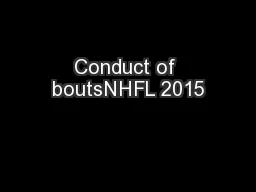 Conduct of boutsNHFL 2015   Page of Conduct of bouts1. General